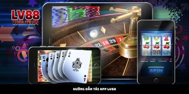 Tải App 1 Hướng Dẫn Tải App LV88